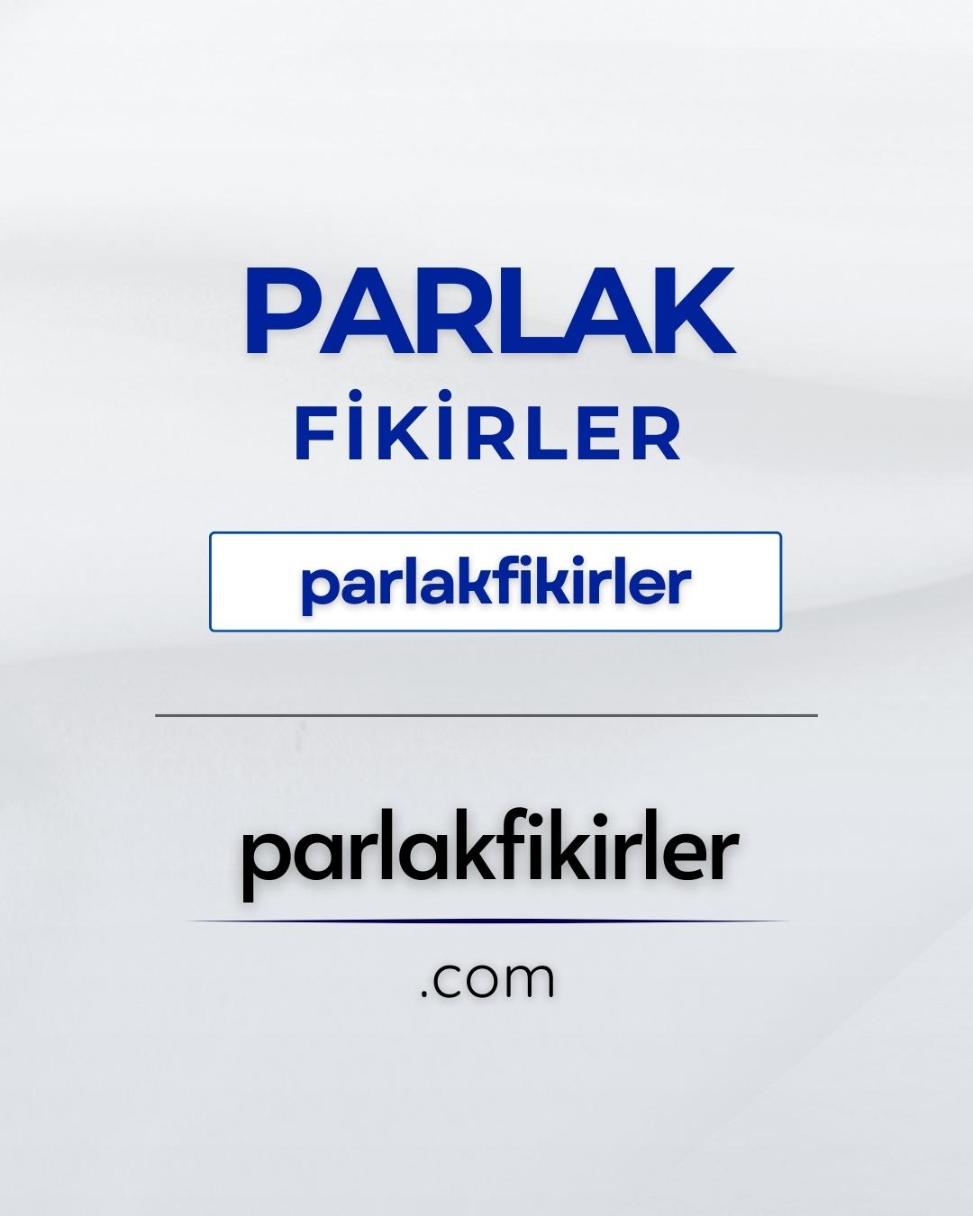 Parlak Fikirler | Selami.com